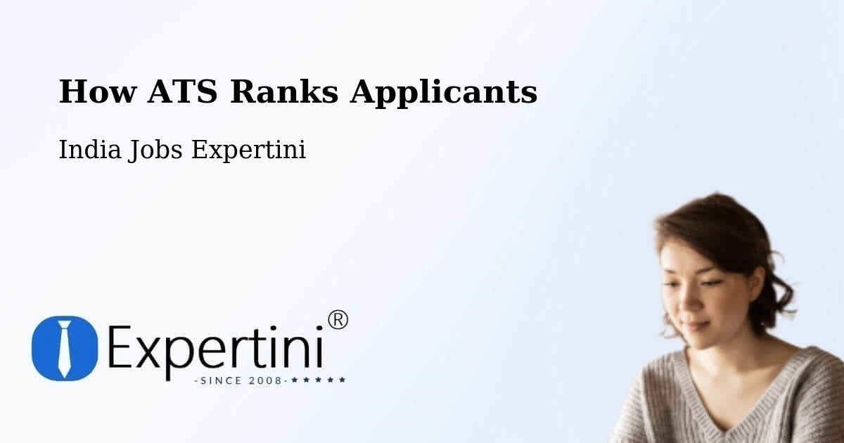 How ATS Ranks Applicants - India Jobs Expertini
