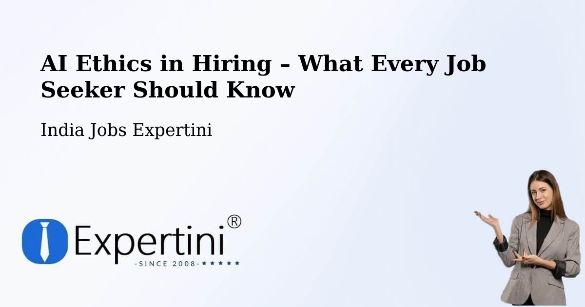 AI Ethics in Recruitment & Hiring – Kurnool - Kurnool, India Jobs Expertini
