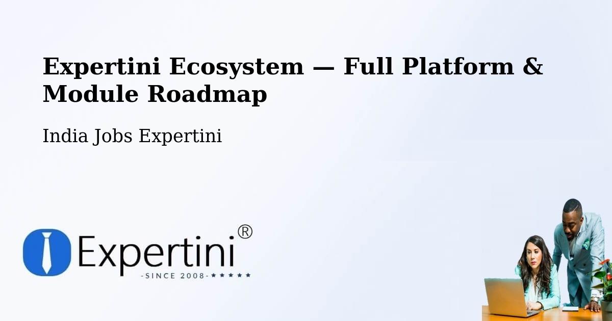 Expertini Ecosystem — Full Platform & Module Roadmap – Kurnool