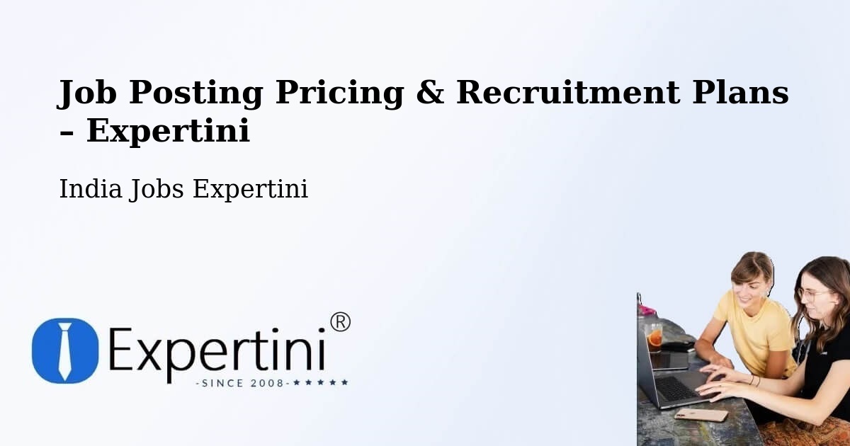 Job Posting Pricing & Recruitment Plans – Kurnool - Kurnool, India Jobs Expertini